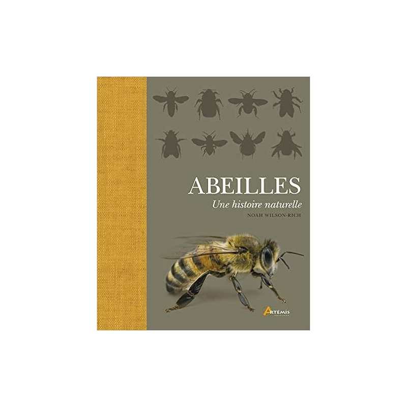 Abeilles, une histoire naturelle - Noa Wilson-Rich