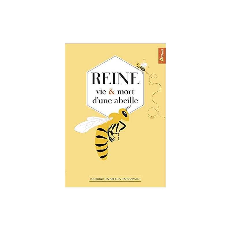 Reine, vie et mort d'une abeille - Collectif