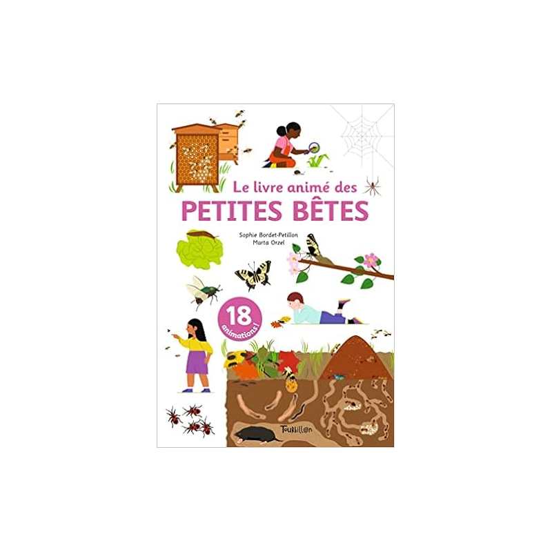 Le livre anime des petites bêtes - Sophie Bordet-Pétillon / Marta Orzel