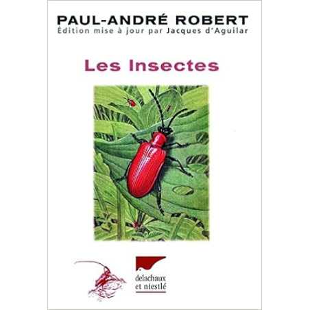 Les insectes - Paul-André Robert