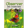 Observer les insectes - Jean-Jacques Bignon