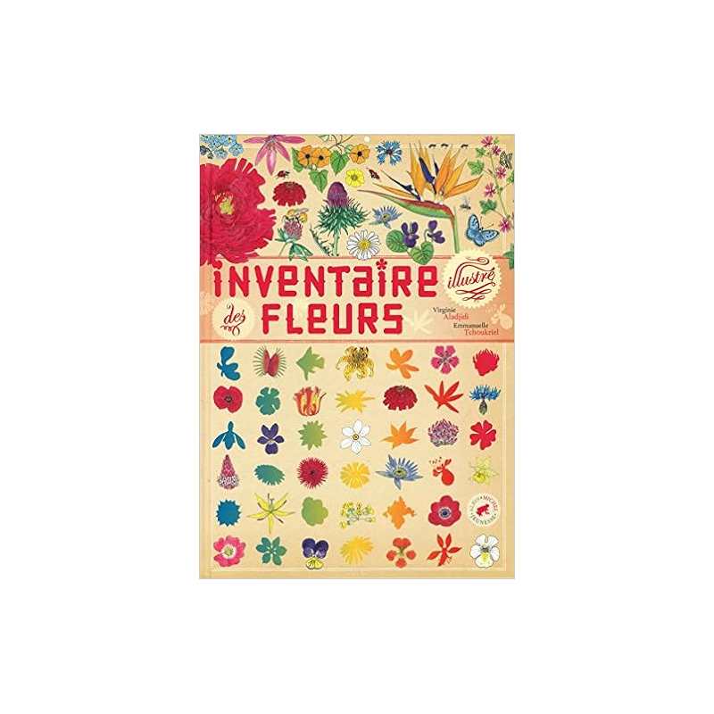 Inventaire illustré des fleurs - Virginie Aladjidi / Emmanuelle Tchoukriel