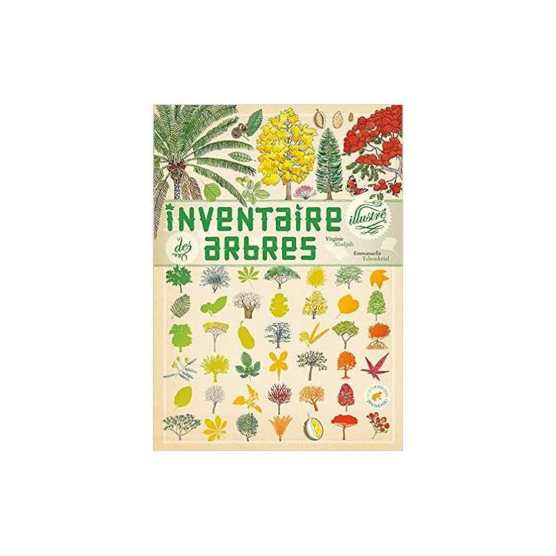 Inventaire illustré des arbres - Virginie Aladjidi / Emmanuelle Tchoukriel