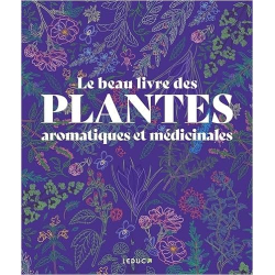 Le beau livre des plantes aromatiques et médicinales - Collectif