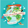 Mon atlas des arbres - Emmanuelle Grundmann / Nathalie Ragondet / Juliette Roux