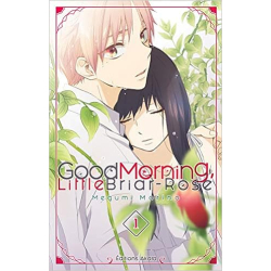 Good Morning Little Briar-Rose Tome 1 - Morino Megumi