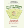 Des cités-jardins pour le XXIe siècle - Valorisation, Préservation, Perspective - Collectif