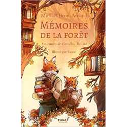 Mémoires de la forêt - Les carnets de Cornélius Renard - Mickaël Brun-Arnaud / Sanoe