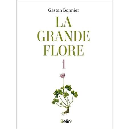 La grande flore en couleurs: T.1 Planches - Gaston Bonnier