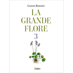 La grande flore en couleurs: T.3 Textes - Gaston Bonnier