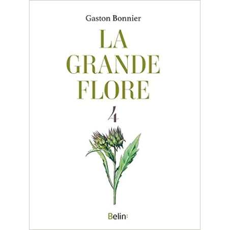 La grande flore en couleurs: T.4 Textes - Gaston Bonnier