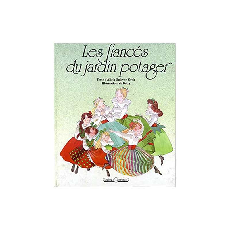 Les fiancés du jardin potager - Alicia Dujovne Ortiz