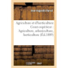 Notions d'agriculture et d'horticulture, Cours supérieur : Agriculture, arboriculture, horticulture - Jean-Augustin Barral