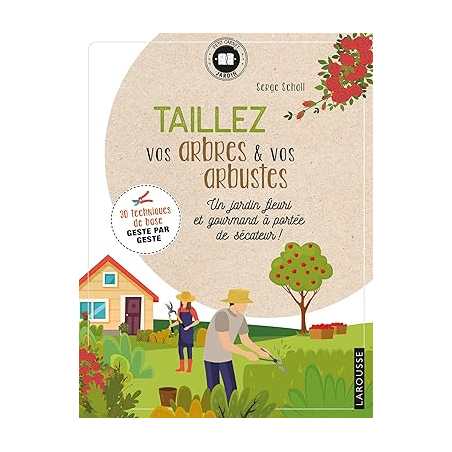 Taillez vos arbres et arbustes - Serge Schall