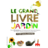 Le grand livre du jardin - Collectif