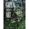 Green Art : la nature, milieu et matière de création - Linda Mestaoui