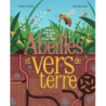 Abeilles et vers de terre - Florence Thinard