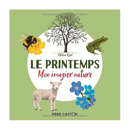 Mon imagier nature - Le printemps - Adeline Ruel