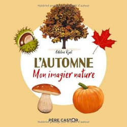 L'automne: Mon imagier nature - Adeline Ruel