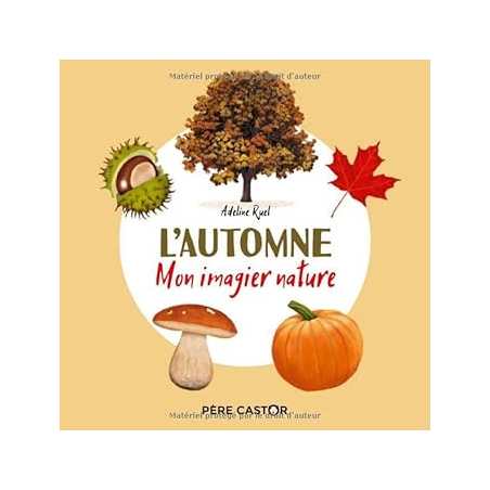 L'automne: Mon imagier nature - Adeline Ruel