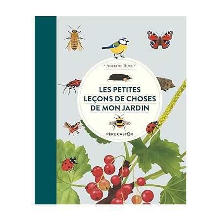 Les petites leçons de choses de mon jardin - Adeline Ruel