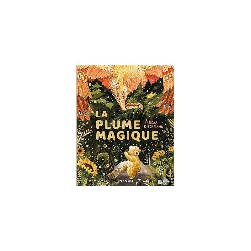 La plume magique - Sandra Dieckmann