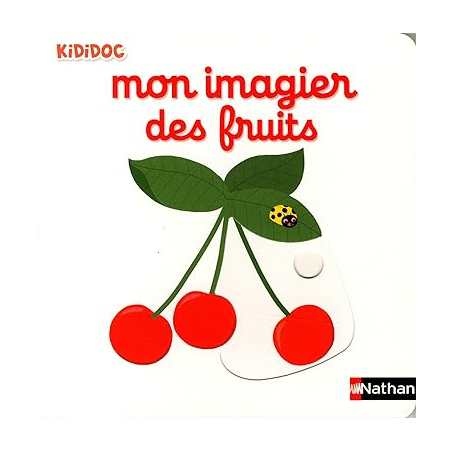 Mon imagier des fruits - Nathalie Choux