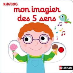 Mon Imagier des 5 sens - Livre animé Kididoc - Nathalie Choux