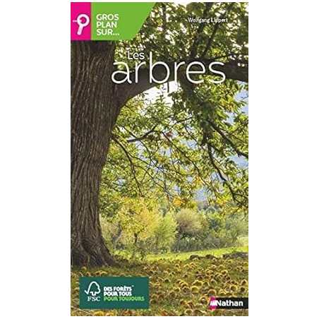 Gros plan sur les arbres - Guide nature - Wolfgang Lippert