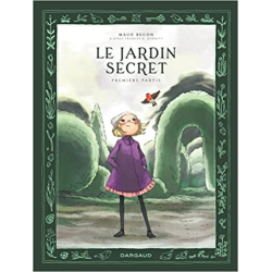 Le Jardin secret - Tome 1 - Maud Begon