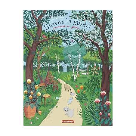 Suivez le guide - Promenade au jardin - Camille Garoche