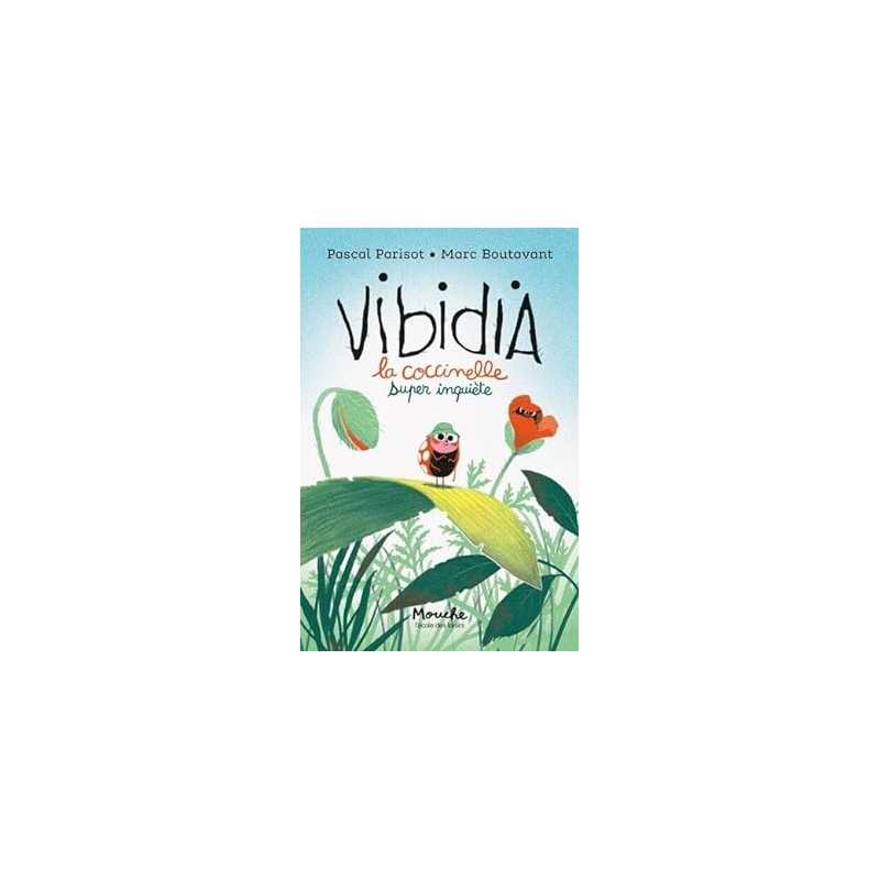 Vibidia : La coccinelle super inquiète de tout - Pascal Parisot