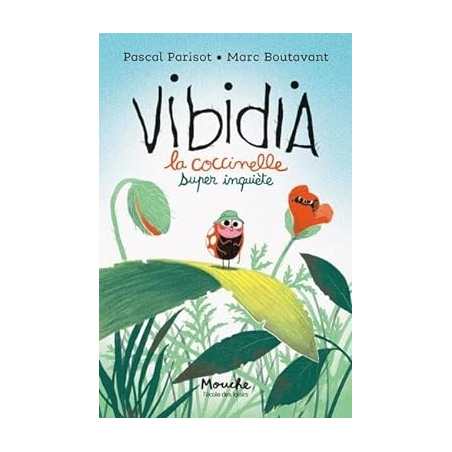 Vibidia : La coccinelle super inquiète de tout - Pascal Parisot