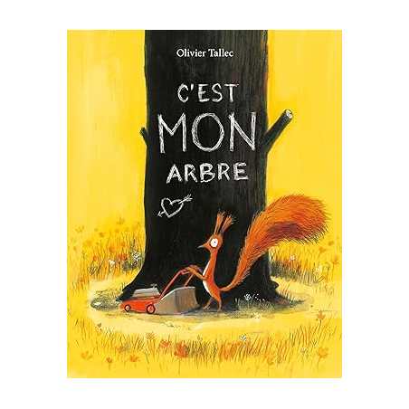 C'est MON arbre - Olivier Tallec