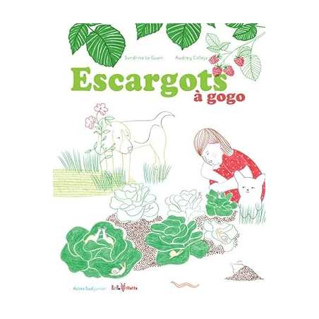 Escargots à gogo - Sandrine Le Guen