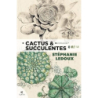 Cactus & succulentes - Stéphanie Ledoux