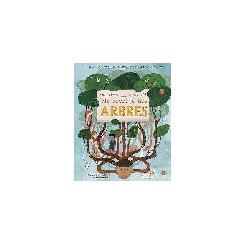 La vie secrète des arbres - Vivian Mineker