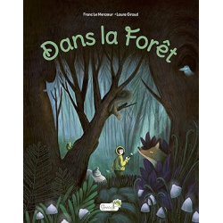 Dans la forêt - Franc Le Mercoeur / Laura Giraud