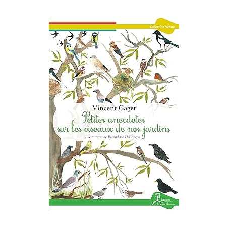 Petites anecdotes sur les oiseaux de nos jardins - Vincent Gaget