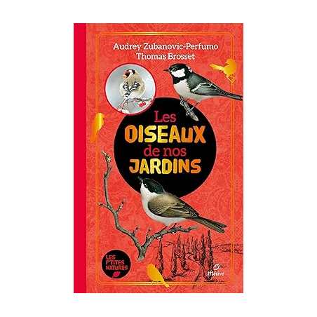 Les oiseaux de nos jardins - Thomas Brosset