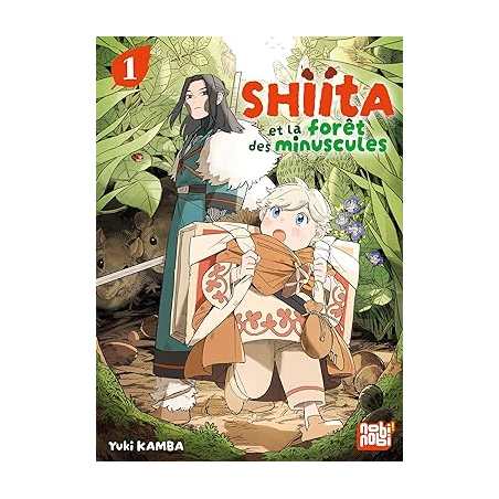 Shiita et la forêt des minuscules T01 - Yuki Kamba