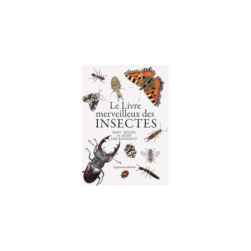 Le livre merveilleux des insectes - Medy Oberendorff