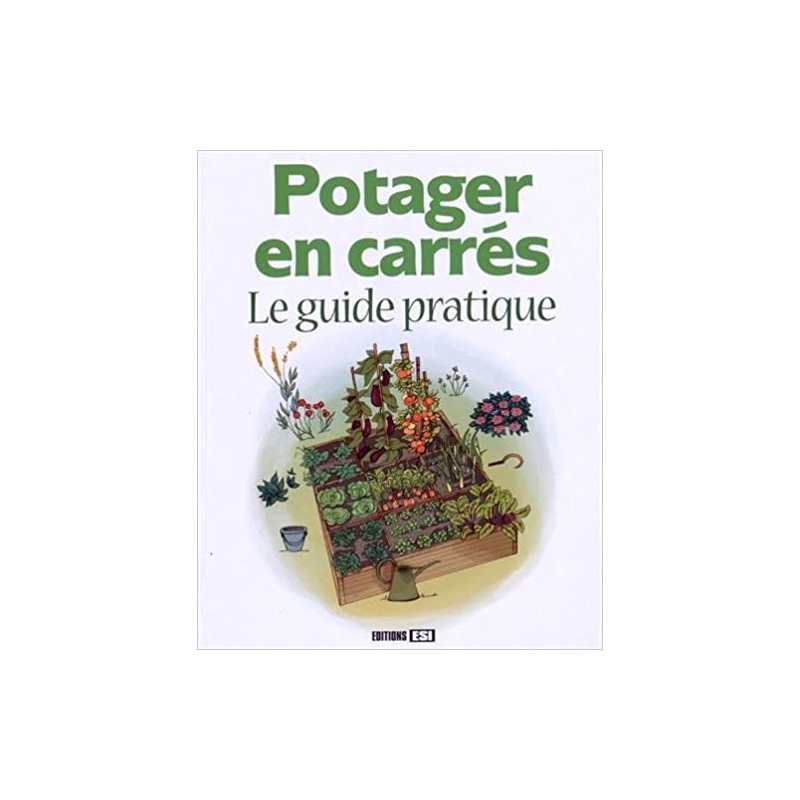 Potager en carrés : le guide pratique - Anastasiia Brozinska