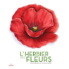 L'herbier des fleurs - Laurence Bar