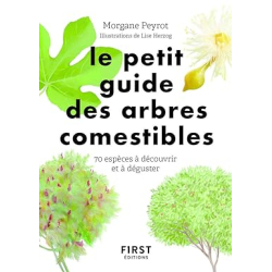 Petit guide des arbres comestibles - Morgane Peyrot