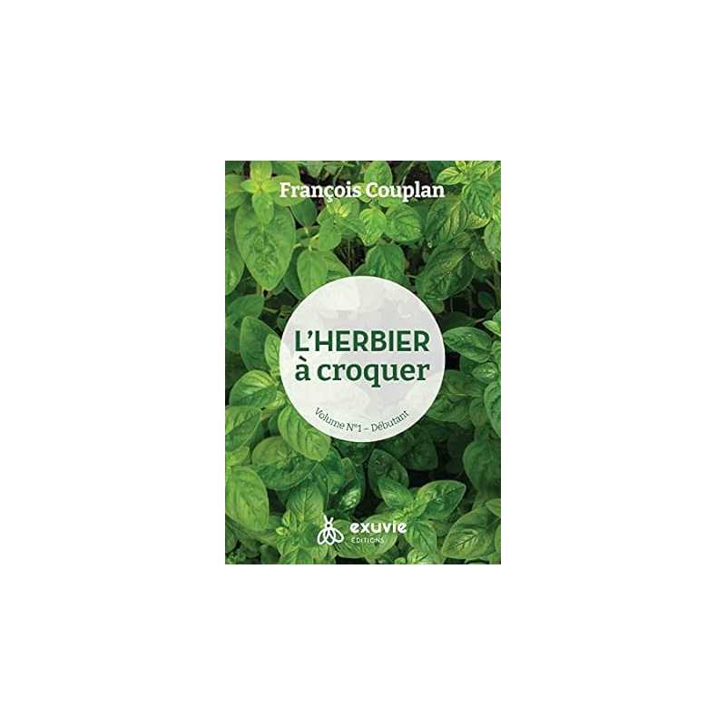 L'herbier à croquer - Débutant volume 1 - François Couplan