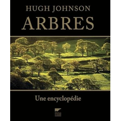 Arbres: Une encyclopédie - Hugh Johnson