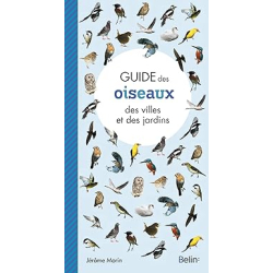 Guide des oiseaux des villes et des jardins - Jérôme Morin