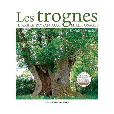 Les trognes, l'arbre paysan aux mille usages - Dominique Mansion