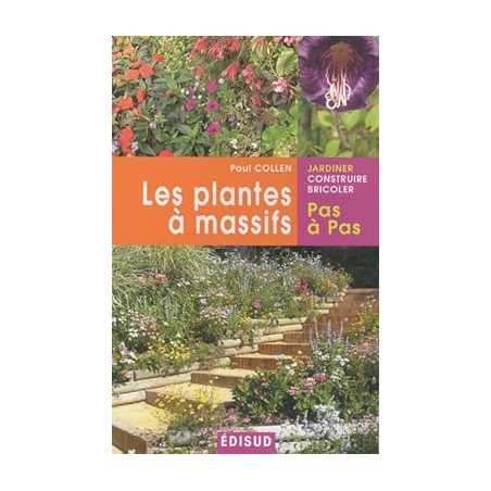 Les plantes à massifs - Paul Collen